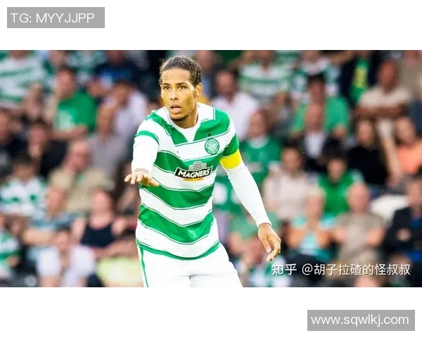 范戴克:从默默无闻到足坛巨星的传奇之路与背后故事 范戴克:从默默无闻到足坛巨星的传奇之路与背后故事