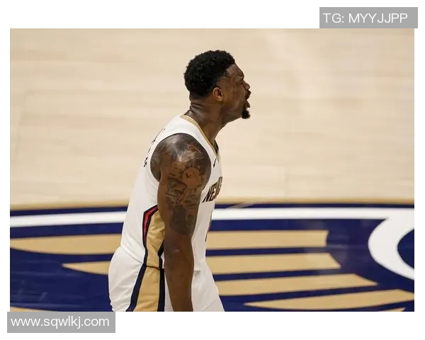 锡安再遭重创鹈鹕官方宣布胖虎将接受右膝手术无缘本赛季比赛