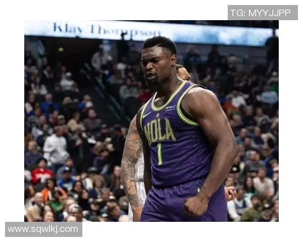 锡安体重问题持续引发关注鹈鹕队聘请营养师全天候监控饮食健康