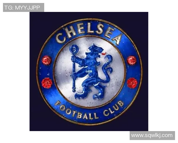 切尔西队徽的历史演变与设计背后的故事探秘 切尔西队徽的历史演变与设计背后的故事探秘